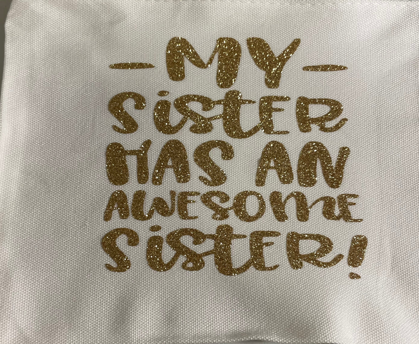 My sister is awesome